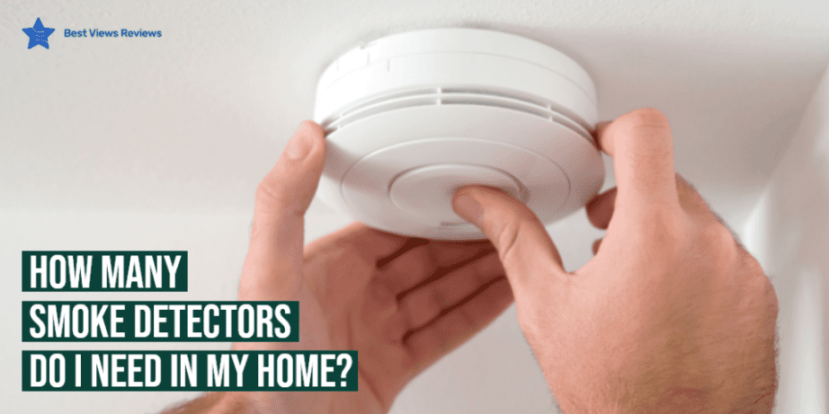 How Many Smoke Alarm Do I Need in My Home? - Bestviewsreviews